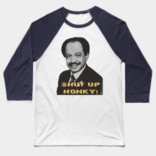 yellow shut up honkey!!! Baseball T-Shirt